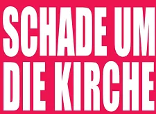Nur Schade (Foto: Netzwerkkirche / Loner) Nur Schade (Foto: Netzwerkkirche / Loner)