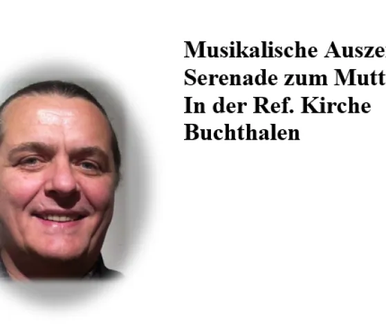 Peter Geugis Serenade zum Muttertag (Foto: Admin Buchthalen) Peter Geugis Serenade zum Muttertag (Foto: Admin Buchthalen)